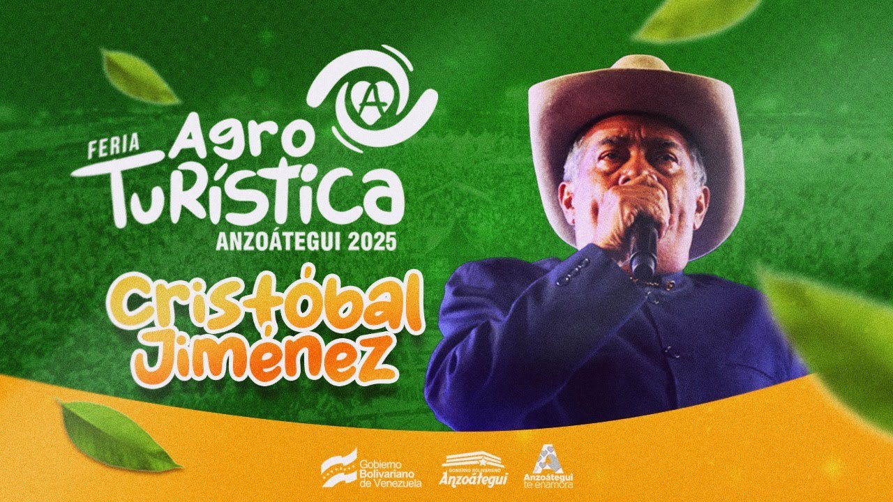 FERIA AGROTURÍSTICA ANZOÁTEGUI 2025 CRISTÓBAL JIMÉNEZ
