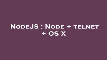 NodeJS : Node + telnet + OS X