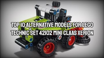 Top 10 Alternative Models for LEGO Technic Set 42102 Mini CLAAS XERION