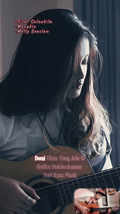 MUNGKIN - MELLY GOESLAW (COVER: TIVAL SALSABILA) #mungkin #mellygoeslow #tivalsalsabila #cover