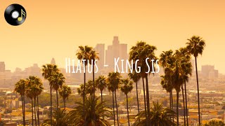 Hiatus - King Sis (Lyrics)