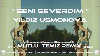 Yıldız Usmonova - Sen Aşkı Anlamaz Bilmez ( Mutlu Temiz & Samet Ervas Remix ) | Seni Severdim Resimi