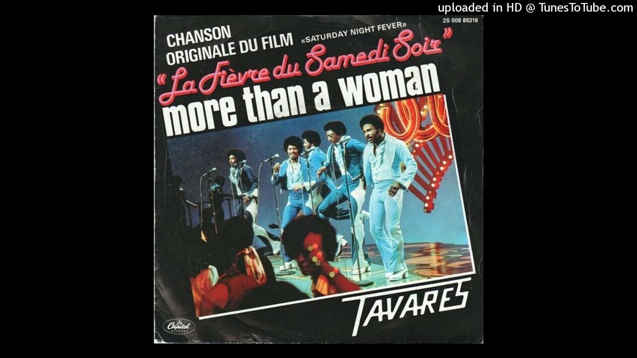 Tavares More Than A Woman YouTube Tavares More Than A Woman YouTube