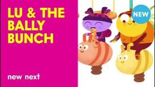 Cartoon Network - Prism - NEW NEXT: Lu & The Bally Bunch