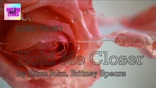 Elton John, Britney Spears -Hold Me Closer (Lyrics)