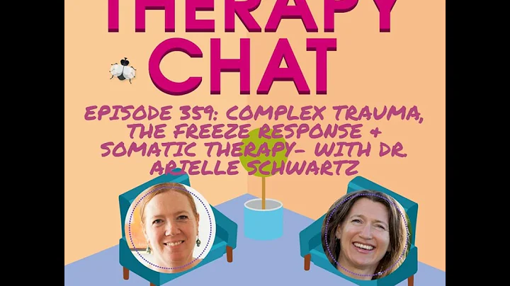 359: Complex Trauma, The Freeze Response + Somatic...
