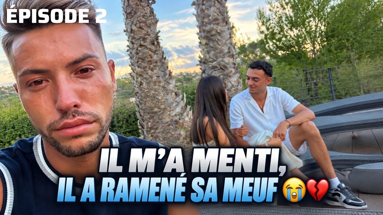 SAISON 1 - ÉPISODE 2 - IL M’A MENTI, IL A RAMENÉ SA MEUF 😭💔