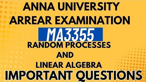 MA3355|Random Processes and Linear Algebra|Arrear Exam|Important Questions💯|@Toppersacademytamil