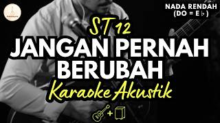 ST12 - Jangan Pernah Berubah (Karaoke Akustik   Cajon) Lower Key / Nada Rendah | High Quality Audio