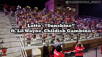 Latto - SUNSHINE feat Lil Wayne & Childish Gambino | Jonesboro MMC High School Marching Band