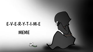 E-V-E-R-Y-T-I-M-E Meme [Undertale au/Reaper sans x Geno sans]