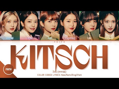 IVE (아이브) - Kitsch (Color Coded Lyrics Han/Rom/Eng/Viet)