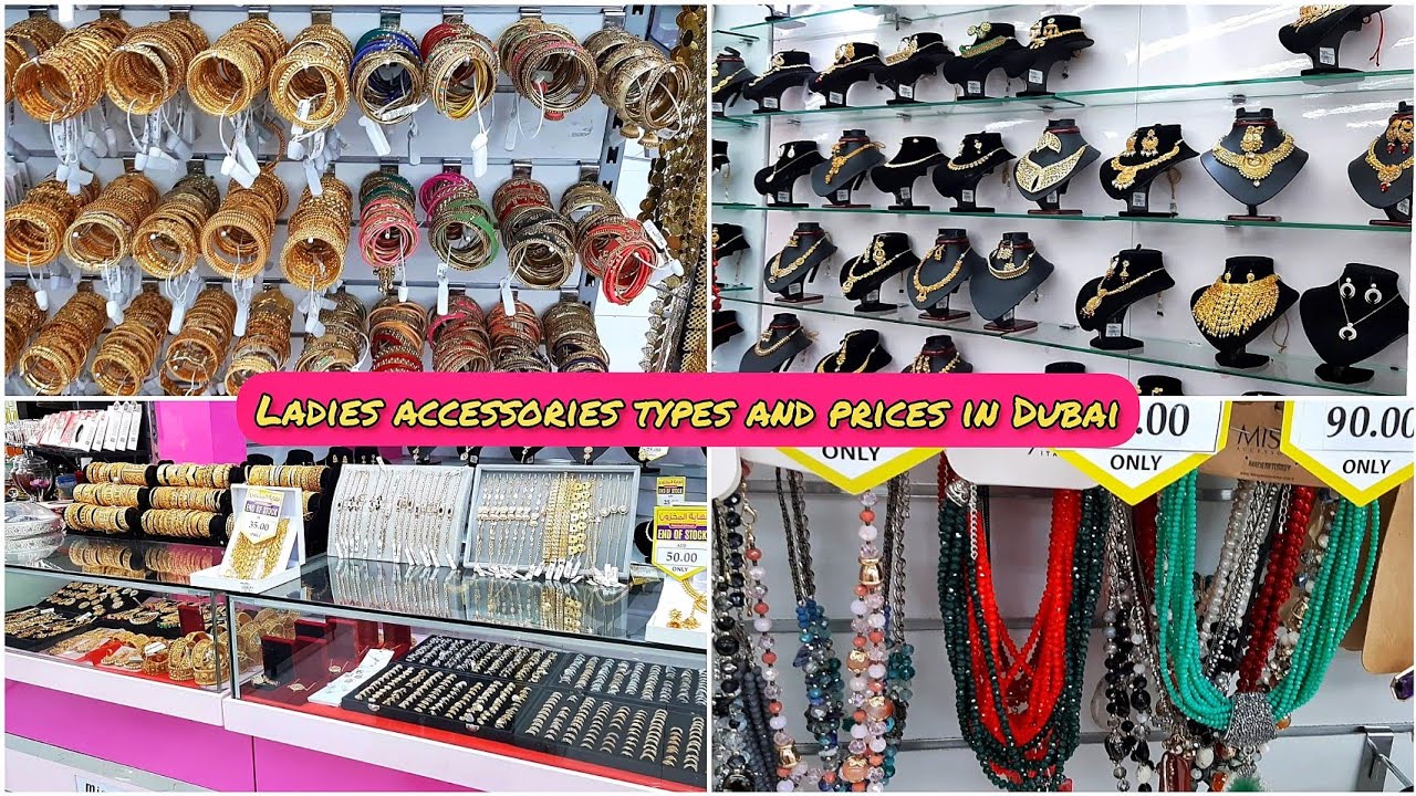 Dubai Ladies Accessories Market | Types + Prices | أنواع وأسعار إكسسوارات  السيدات في دبي - YouTube
