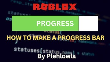 HOW TO MAKE PROGRESS BAR IN ROBLOX STUDIO #plehlowla