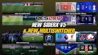 PES 2017 NEW SIDERX V5 &amp; NEW MULTISWITCHER 2025