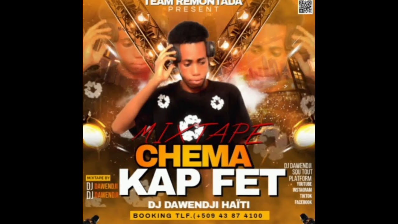 MIXTAPE SCHEMA KAP FET BY DJ DAWENDJI HAÏTI 10K