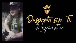 Respuesta a Desperte sin Ti  - Noriel  - Letra (Yneliz)