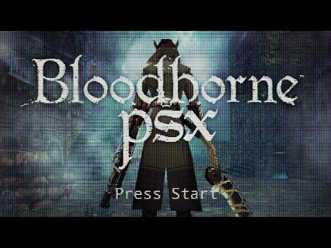 Bloodborne is finally on PC thanks to a cool PSX demake - The Verge