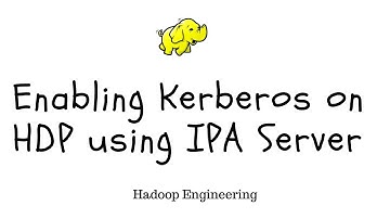 Enabling Kerberos on HDP 2.6.3 Using IPA Server