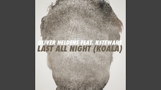 Смотреть клип Last All Night (Koala) (Feat. Kstewart) (Reso Remix)