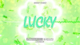 Lucky Twice - Lucky (Dj Przemooo & PABLO Bootleg)