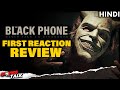 THE BLACK PHONE - Film First Reaction Review [Explained in Hindi]