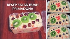 RESEP SALAD BUAH PRIMADONA ENAK BANGET BIKIN KETAGIHAN - CARA MEMBUAT SALAD BUAH - Durasi: 7.02. 