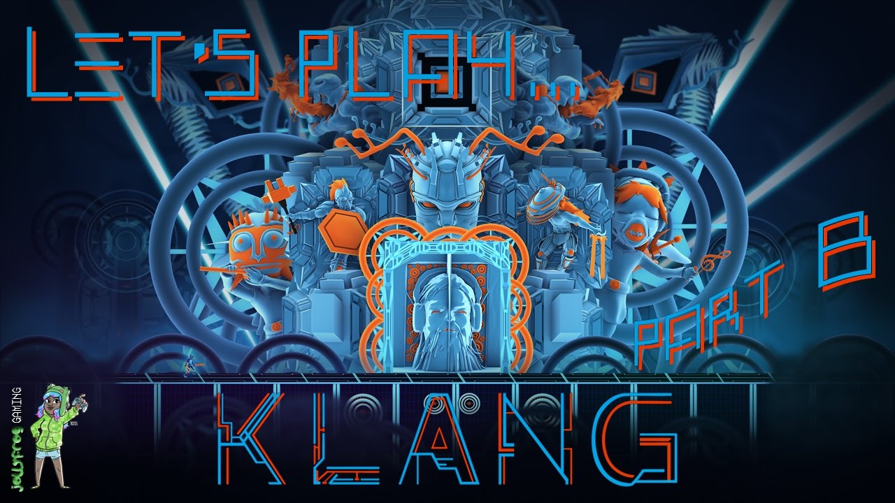 Klang - The End? [part 8] 