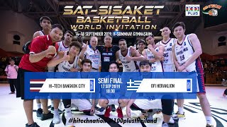 (SEMI FINAL) I  HI-TECH  (THAILAND) vs OFI HERAKLION BC (GREECE) I  SAT SRISAKET BAS INVITATION 2019