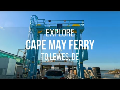 Ferry Drive On Walk On Cape May Lewes Driving Walking Tour
