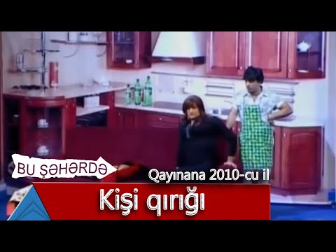 Bu Şəhərdə - Kişi qırığı (Qayınana, 2010)