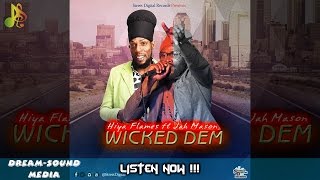Hiya Flames Ft Jah Mason - Wicked Dem (Reggae 2017 Lyrics Video) {Street Digital Records}