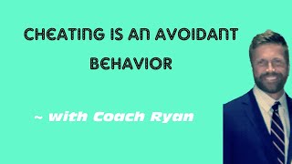 Cheating is an avoidant behavior Wealth