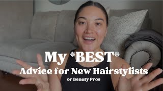 Best Advice for New Hairstylists: Confidence, Versatility, and Continuous Learning