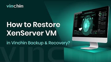 How to Restore XenServer VM in Vinchin Backup & Recovery?