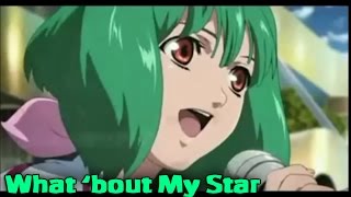 'What 'Bout my Star' by Megumi Nakajima (Ranka Lee) (with English Subtitles)