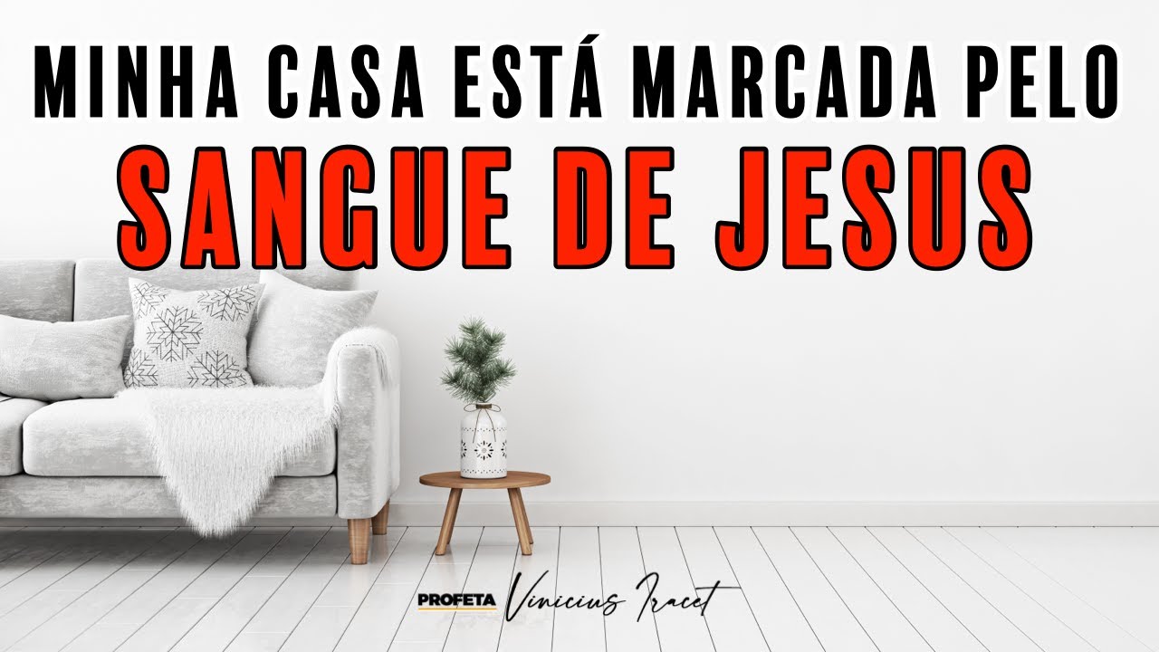 Uma orao para abenoar e santificar sua casa com o sangue de Jesus