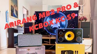 🔥 So sánh Kcbox KC-S9 và Arirang MB2 Pro phân khúc loa Karaoke xách tay cực HOT