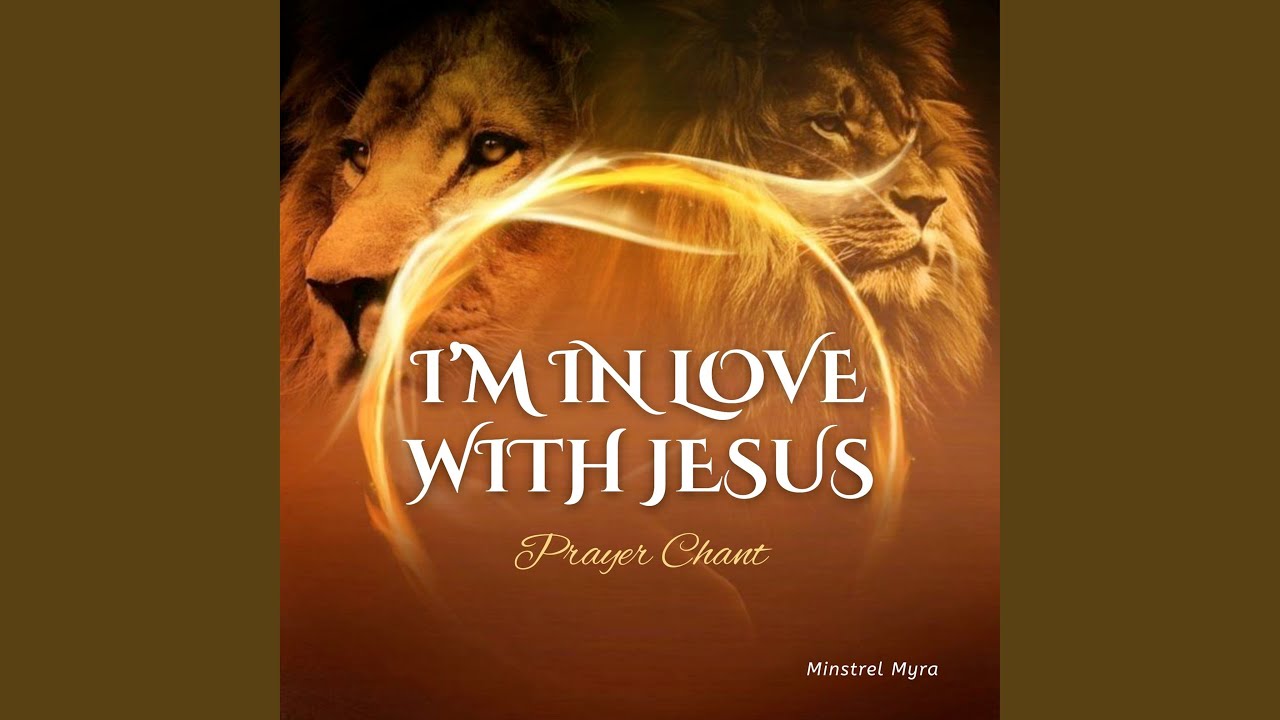 I'm in Love with Jesus - Prayer Chant