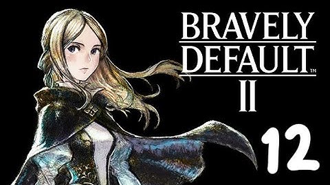 Bravely Default II -Part 12- Puss and Boots (Well... shoes)