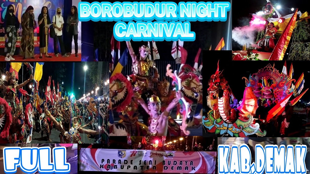 FULL KAB.DEMAK BOROBUDUR NIGHT CARNIVAL KAB.DEMAK KUSUMOJOYO