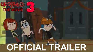 Grojband The Movie 3 2025 Official Trailer