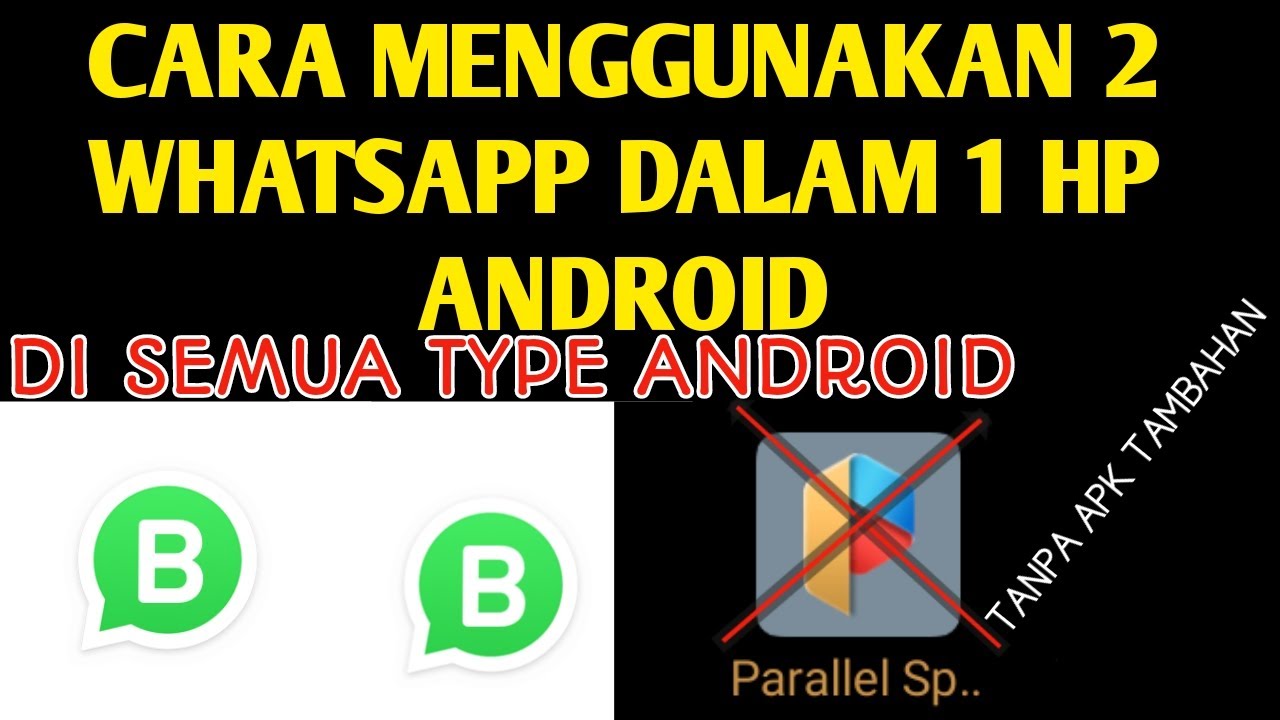 cara menggunakan 2 whatsapp di 1 hp 