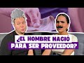 ¿EL HOMBRE DEBE SER PROVEEDOR POR NATURALEZA? Roles de géneros más allá de las etiquetas T.2 EP.72