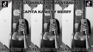 Download lagu DJ MAIMUNAH OH MANTANKU X CAPITA KAWENY MERRY (Slowed) MENGKANE VIRAL TIKTOK 2023 YANG KALIAN CARI🎵