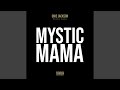 Mystic mama