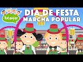 Dia de festa marcha popular   tucantar  msica infantil