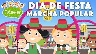 Video thumbnail of "Dia de Festa (Marcha Popular) 🥁 | Tucantar - Música Infantil"