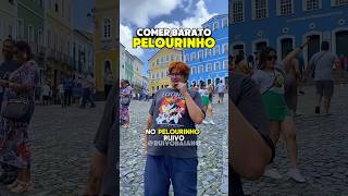 3 Lugares Para Comer Barato No Pelourinho
