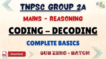 CODING AND DECODING | TNPSC GROUP 2A MAINS REASONING | SUB - ZERO BATCH | COMPLETE BASICS